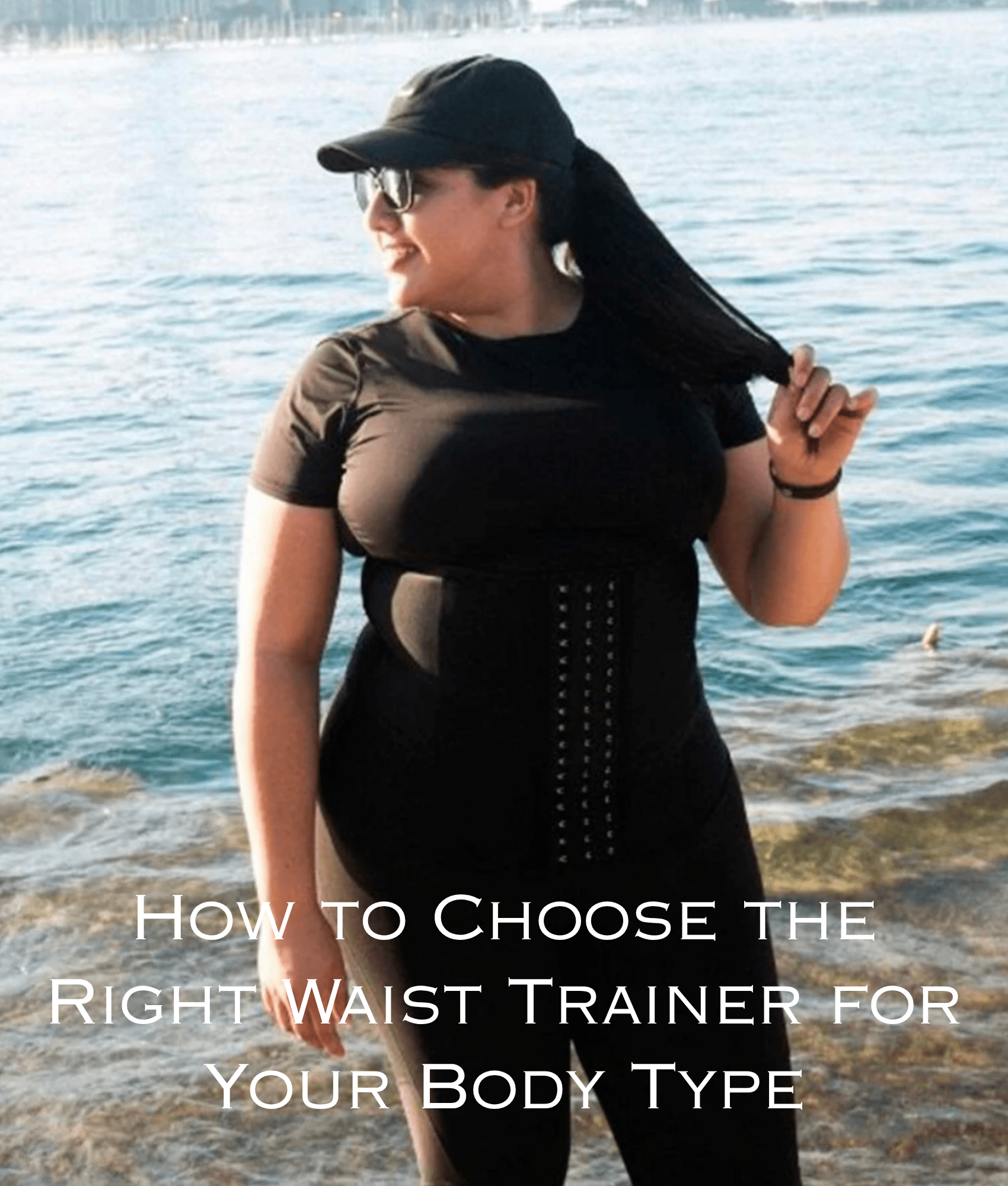 How to Choose the Right Waist Trainer for Your Body Type - Divine Beauty & Fitness